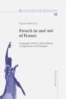 French in and out of France : Language Policies, Intercultural Antagonisms and Dialogue - eBook