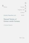 National Varieties of German outside Germany : A European Perspective - eBook