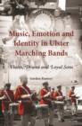 Music, Emotion and Identity in Ulster Marching Bands : Flutes, Drums and Loyal Sons - eBook