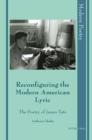 Reconfiguring the Modern American Lyric : The Poetry of James Tate - eBook