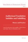 Audiovisual Translation : Subtitles and Subtitling: Theory and Practice - eBook