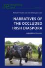 Narratives of the Occluded Irish Diaspora : Subversive Voices - eBook
