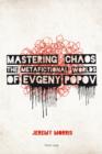 Mastering Chaos : The Metafictional Worlds of Evgeny Popov - eBook