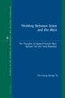 Thinking Between Islam and the West : The Thoughts of Seyyed Hossein Nasr, Bassam Tibi and Tariq Ramadan - eBook