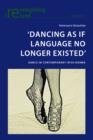'Dancing As If Language No Longer Existed' : Dance in Contemporary Irish Drama - eBook