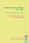 Death in Modern Scotland, 1855-1955 : Beliefs, Attitudes and Practices - eBook