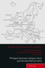 Building Europe with the Ball : Turning Points in the Europeanization of Football, 1905-1995 - eBook