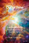Out of Time : The Deaths and Resurrections of Doctor Who - eBook
