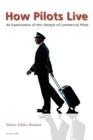How Pilots Live : An Examination of the Lifestyle of Commercial Pilots - eBook