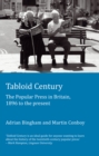 Tabloid Century : The Popular Press in Britain, 1896 to the present - eBook