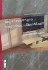 Amokdrohungen und School Shootings : Vom Phanomen zur praktischen Pravention - eBook