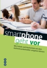 smartphone geht vor : Wie Schule und Hochschule mit dem Aufmerksamkeitskiller umgehen konnen - eBook