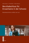 Berufsabschluss fur Erwachsene in der Schweiz : Bestandesaufnahme und Blick nach vorn - eBook