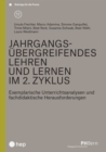 Jahrgangsubergreifendes Lehren und Lernen im 2. Zyklus (E-Book) : Exemplarische Unterrichtsanalysen und fachdidaktische Herausforderungen - eBook