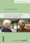 Entstehung und Grundlagen der Aktivierungstherapie : Aktivierungstherapie, Band 1 - eBook