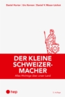 Der kleine Schweizermacher (E-Book) : Alles Wichtige uber unser Land - eBook