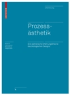 Prozessasthetik : Eine asthetische Erfahrungstheorie des oekologischen Designs - Book