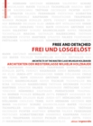 Frei und Losgeloest / Free and Detached : Architekten der Meisterklasse / Architects of the Master Class Wilhelm Holzbauer - Book