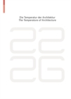 be 2226 Die Temperatur der Architektur / The Temperature of Architecture : Portrait eines energieoptimierten Hauses / Portrait of an Energy-Optimized House - Book