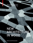 New Architecture in Wood : Forms and Structures - Book