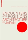 Encounters and Positions : Architecture in Japan - eBook