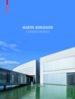 Martin Kohlbauer : A Viennese Architect / Ein Architekt aus Wien - eBook