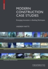 Modern Construction Case Studies : Emerging Innovation in Building Techniques - eBook