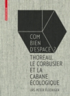 Fluckiger: Combien d'espace? : Thoreau, Le Corbusier et le Cabane ecologique - Book