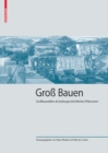 Gross Bauen : Grossbaustellen als kulturgeschichtliches Phanomen - Book
