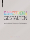 Emotion gestalten : Methodik und Strategie fur Designer - Book