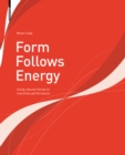 Form Follows Energy : Using natural forces to maximize performance - Book