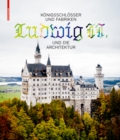 Konigsschlosser und Fabriken – Ludwig II. und die Architektur - Book