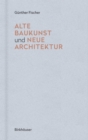 Alte Baukunst und neue Architektur - Book