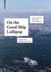 On the Good Ship Lollipop : Frank O. Gehry's Fondation Louis Vuitton - Book