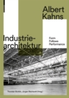 Albert Kahns Industriearchitektur : Form Follows Performance - Book
