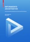Informierte Architektur : Building Information Modelling fur die Architekturpraxis - Book