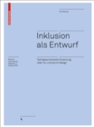 Inklusion als Entwurf - Teilhabeorientierte Forschung uber, fur und durch Design - Book