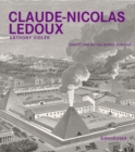 Claude-Nicolas Ledoux : Architektur und Utopie im Zeitalter der Franzoesischen Revolution. Zweite und erweiterte Ausgabe - Book