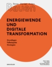Besser - Weniger - Anders Bauen: Energiewende und Digitale Transformation : Grundlage - Fallbeispiele - Strategien - Book