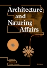 Architecture and Naturing Affairs - Book