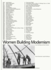 Women Building Modernism : Iconic Buildings and Their Female Initiators - Book