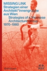 MISSING LINK : Strategien einer Architekt*innengruppe aus Wien / Strategies of a Viennese Architecture Group 1970-1980 - Book