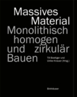 Massives Material : Monolithisch, homogen und zirkular Bauen - Book