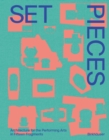 Set Pieces : Architecture for the Performing Arts in Fifteen Fragments - eBook