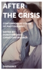 After the Crisis : Contemporary States of Photography - eBook
