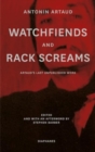 Watchfiends and Rack Screams : Artaud’s Last Unpublished Work - Book