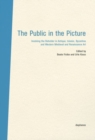 The Public in the Picture - Involving the Beholder  in Antique, Islamic, Byzantine and Western Medieval and Renaissance Art - Book