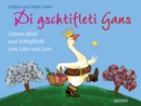 Di gschtifleti Gans : Grimm-Marli und Schlafliedli zum Lase und Lose - eBook