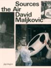David Maljkovic: Sources in the Air - Book