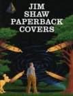 Jim Shaw : The Paperback Covers - Book